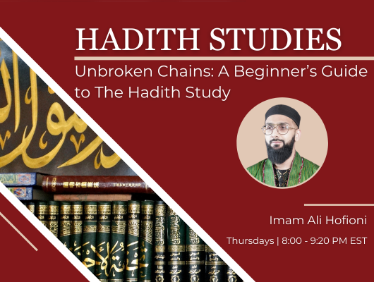 Unbroken Chains: A Beginner’s Guide to the Hadith